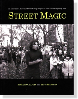 STREET MAGIC - Edward Claflin and Jeff Sheridan